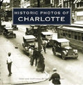 Historic Photos of Charlotte - Hardcover