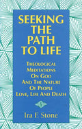 Seeking the Path to Life: Theological Meditations on God and the Nature of People, Love, Life and Death - Hardcover