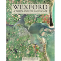 Wexford: A Town and Its Landscape - Hardcover