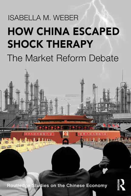 How China Escaped Shock Therapy: The Market Reform Debate - Paperback