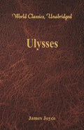 Ulysses (World Classics, Unabridged) - Paperback