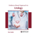 Evidence-Based Approach to Urology - Hardcover