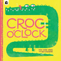 Croc O'Clock - Hardcover