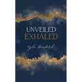 Unveiled, Exhaled - Paperback