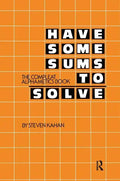 Have Some Sums to Solve: The Compleat Alphametics Book - Paperback