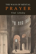 The Ways of Mental Prayer - Paperback