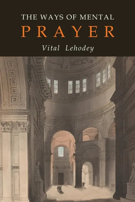 The Ways of Mental Prayer - Paperback