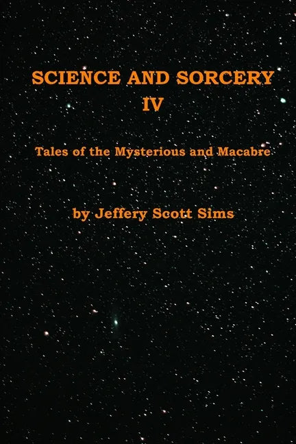 Science and Sorcery IV: Tales Mysterious and Macabre - Paperback