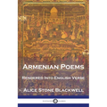 Armenian Poems: Rendered Into English Verse - Paperback