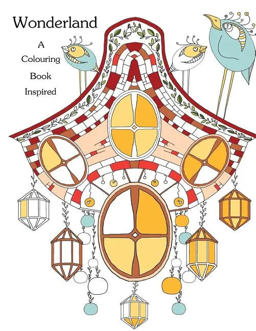 Coloring Book: Inspired: Wonderland: Stress Relieving Patterns - Paperback