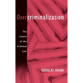 Overcriminalization: The Limits of the Criminal Law - Hardcover