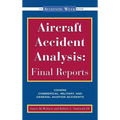 Aircraft Accident Analysis: Final Reports - Hardcover