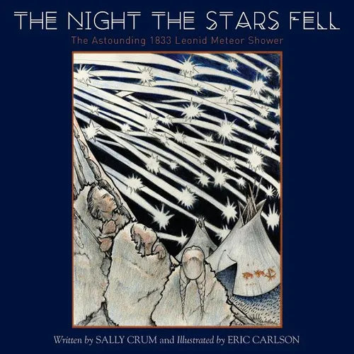 The Night the Stars Fell: The Astounding 1833 Leonid Meteor Shower - Paperback