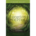 Evangelizing the Depths - Paperback
