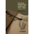 Political Corruption in Ireland 1922-2010: A Crooked Harp? - Paperback
