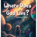 Where Does God Live? - Hardcover