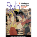 Stylin': African-American Expressive Culture, from Its Beginnings to the Zoot Suit - Paperback