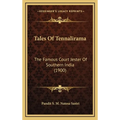 Tales Of Tennalirama: The Famous Court Jester Of Southern India (1900) - Hardcover
