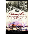 Memphis Chronicles: Bits of History from the Best Times - Paperback