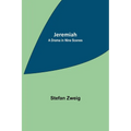 Jeremiah: A Drama in Nine Scenes - Paperback