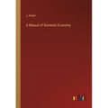 A Manual of Domestic Economy - Paperback