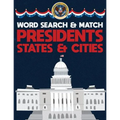 Presidents States And Cities: USA Word Search And Match Activity Logical Puzzle Games Book Large Print Size America Capitol Hill Theme Design Soft Cov - Paperback
