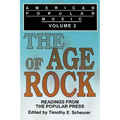American Popular Music: Readings From the Popular Press Volume 2: The Age of Rock - Paperback