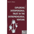 Exploring Interpersonal Trust in the Entrepreneurial Venture - Hardcover