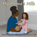 My Mama's Milk - Paperback