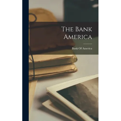 The Bank America - Hardcover
