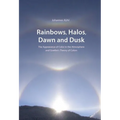 Rainbows, Halos, Dawn and Dusk: The Appearance of Color in the Atmosphere and Goethe's Theory of Colors - Paperback