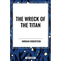 Wreck of the Titan - Paperback