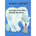 Polar Bear, Polar Bear, What Do You Hear?: Classic Board Book - Board Book