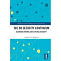 The EU Security Continuum: Blurring Internal and External Security - Paperback
