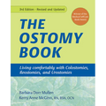 The Ostomy Book: Living Comfortably with Colostomies, Ileostomies, and Urostomies - Paperback