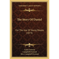 The Story Of Daniel: For The Use Of Young People (1873) - Paperback