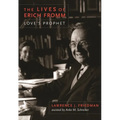 The Lives of Erich Fromm: Love's Prophet - Paperback