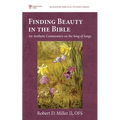 Finding Beauty in the Bible: An Aesthetic Commentary on the Song of Songs - Paperback