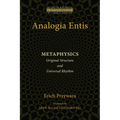 Analogia Entis: Metaphysics: Original Structure and Universal Rhythm - Paperback