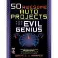 50 Awesome Auto Projects for the Evil Genius - Paperback