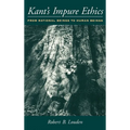 Kant's Impure Ethics: From Rational Beings to Human Beings - Hardcover