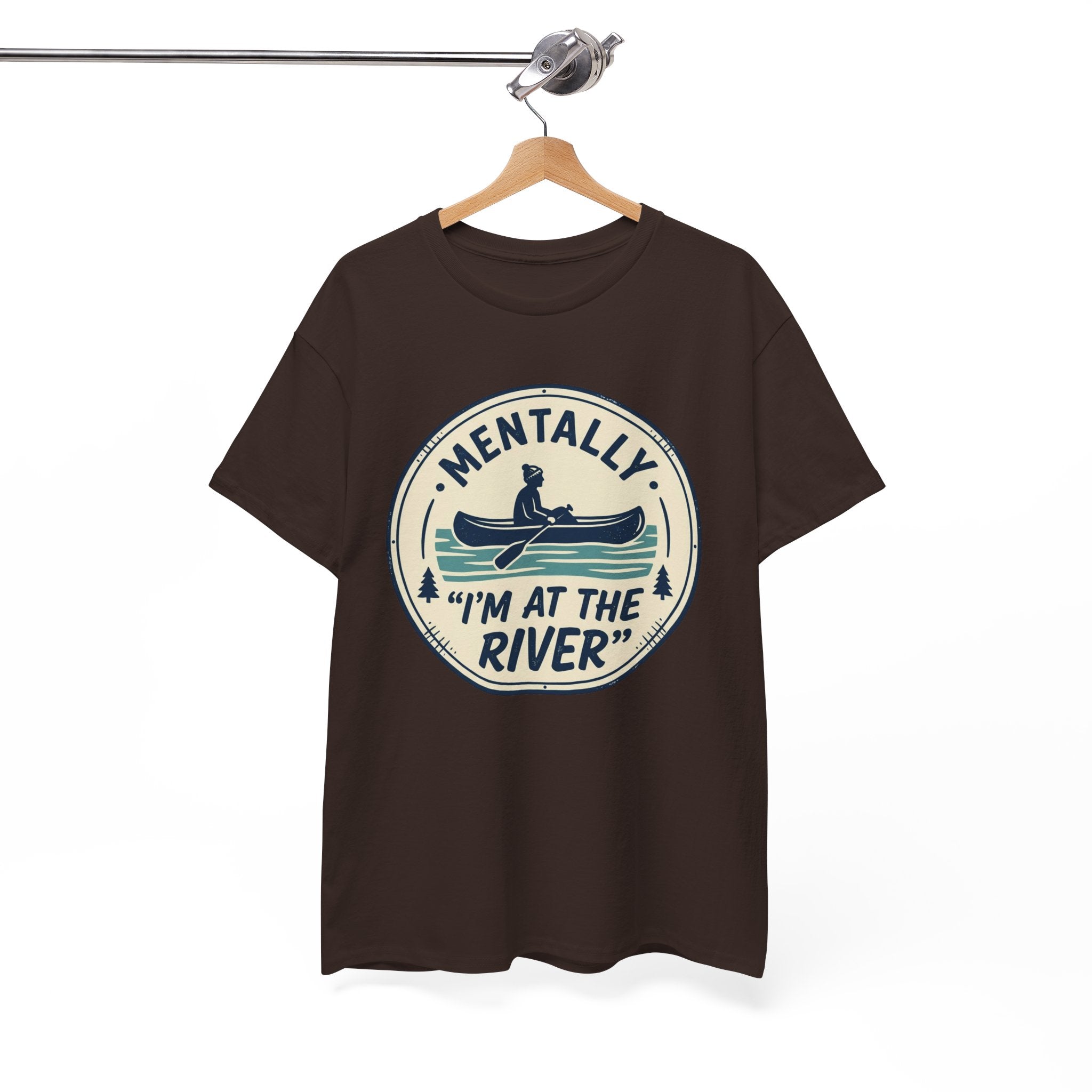 "Mentally I’m At The River" Canoe Graphic Tee