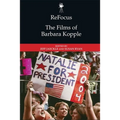 Refocus: The Films of Barbara Kopple - Paperback
