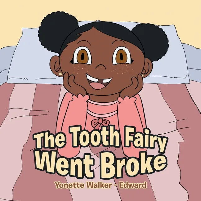 The Tooth Fairy Went Broke - Paperback