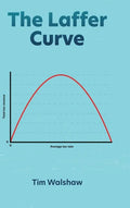 The Laffer Curve - Hardcover