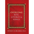 Overcome: Rite, Liturgy & Songs - Hardcover