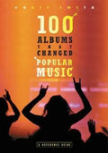 100 Albums That Changed Popular Music: A Reference Guide - Hardcover