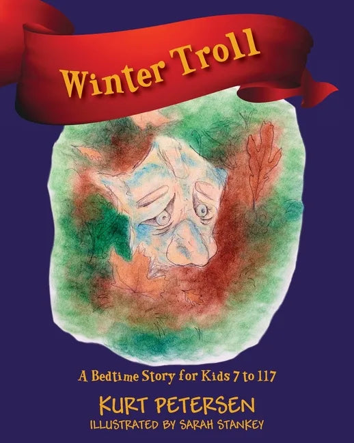 Winter Troll: A Bedtime Story for Kids 7 to 117 - Paperback