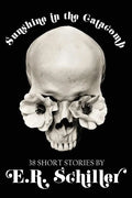 Sunshine in the Catacomb: 38 Short Stories by E.R. Schiller - Paperback