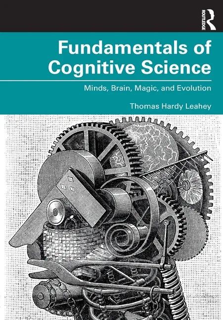 Fundamentals of Cognitive Science: Minds, Brain, Magic, and Evolution - Paperback
